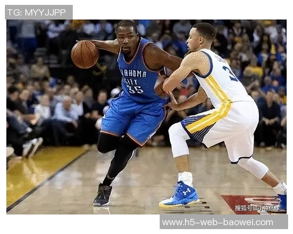 勇士进攻防守各具特色雷霆攻防一体优势难以破解