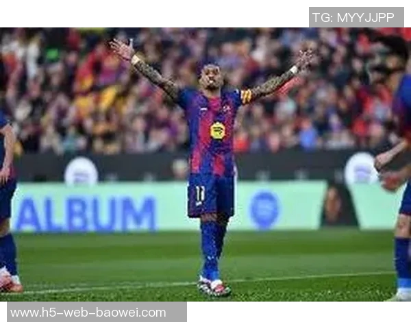 阿斯称拉菲尼亚是巴萨进攻核心关键时刻助力球队逆转局势