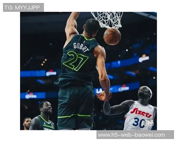 第四节防守表现出色76人和森林狼领跑投篮命中率前十榜单