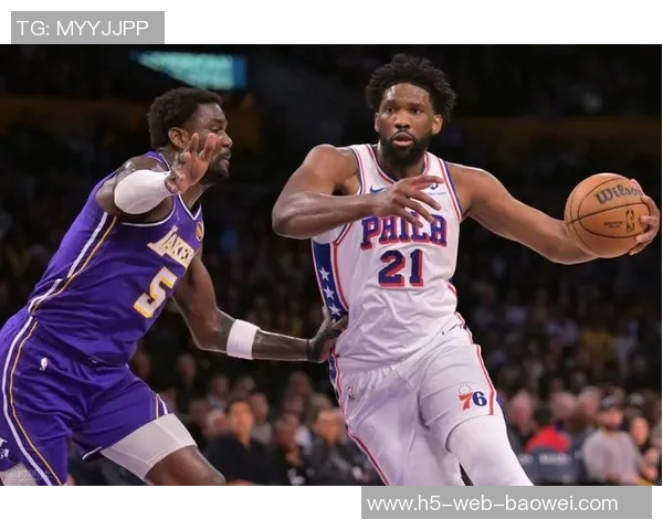 恩比德伤病管理后状态升级湖人客战成疑引发关注